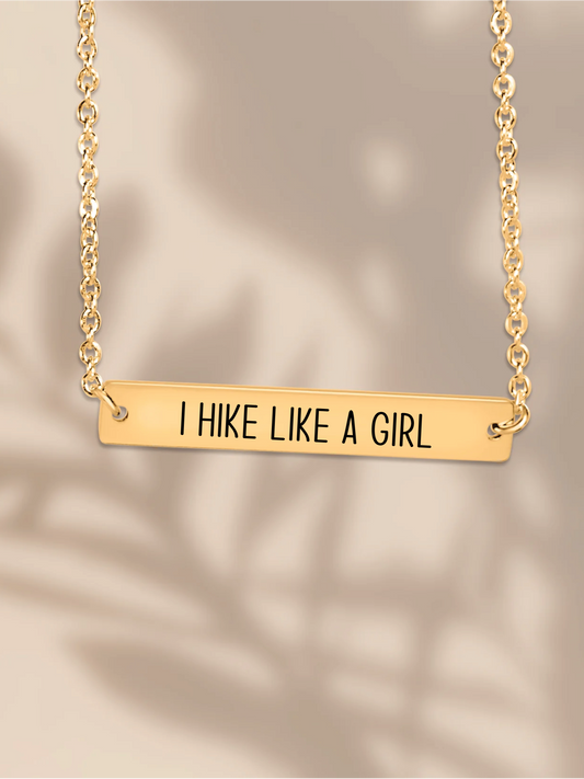 I HIKE LIKE A GIRL Necklace